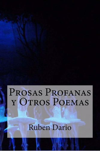 Libro:  Prosas Profanas Y Otros Poemas (spanish Edition)