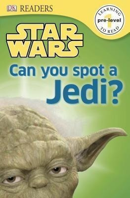 Dk Readers L0: Star Wars: Can You Spot A Jedi? - Shari &-.
