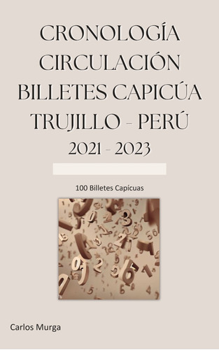 Cronologia Circulacion Billetes Capicua Trujillo 2021-23