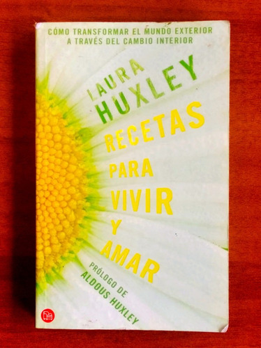 Recetas Para Vivir Y Amar / Laura Huxley; Aldous Huxley