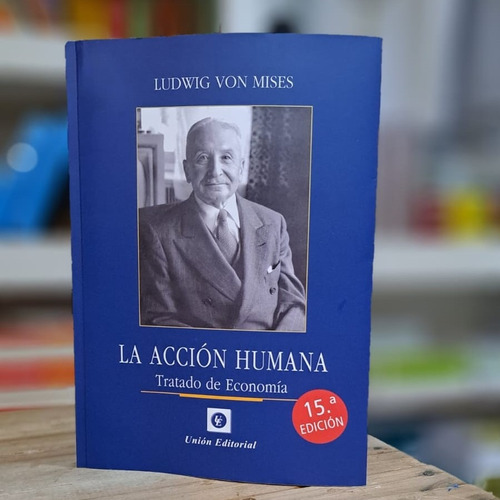 La Acción Humana L Von Mises Unión Editorial