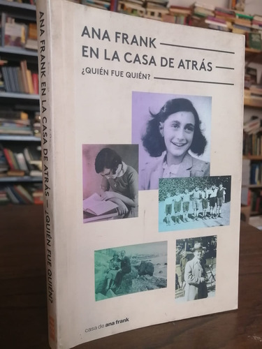 Ana Frank En La Casa De Atrás ¿quién Fue Quién?