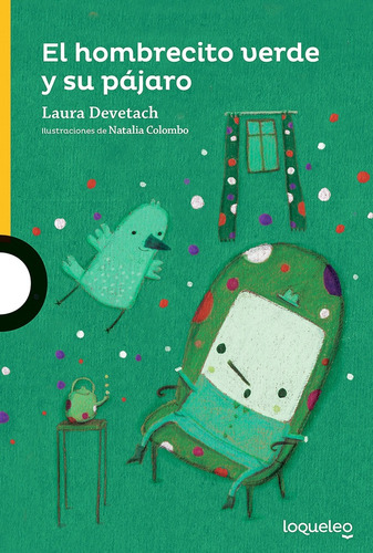 El Hombrecito Verde Y Su Pajaro - Laura Devetach