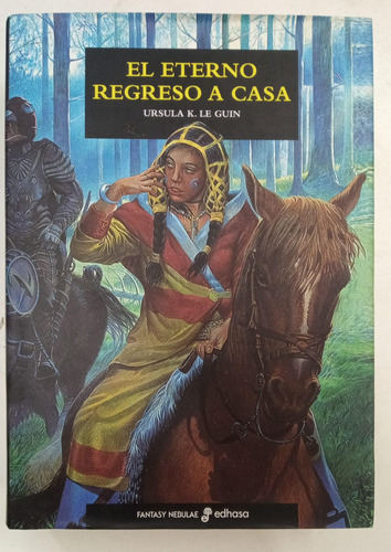 El Eterno Regreso A Casa - Ursula K. Le Guin - Tapa Dura (Usado)
