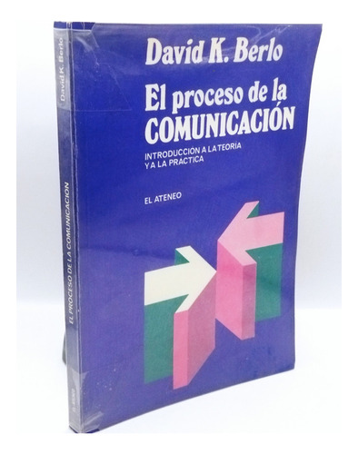 El Proceso De La Comunicación David Berlo