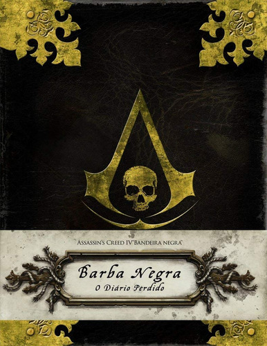 Assassin’s Creed: Barba Negra – O diário perdido, de Golden, Christie. Série Assassin's Creed Editora Record Ltda., capa mole em português, 2014