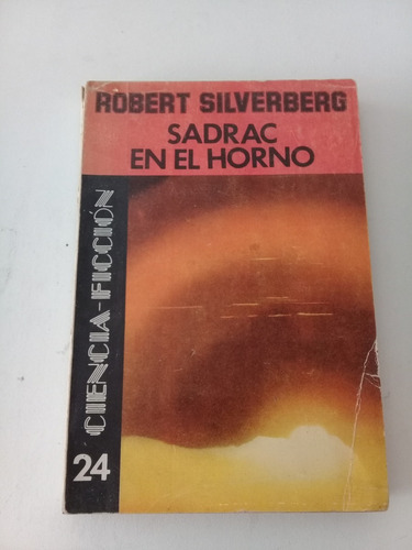 Sadrac En El Horno, Robert Silverberg, Ciencia Ficción