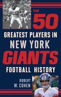 The 50 Greatest Players In New York Giants History - Robe...