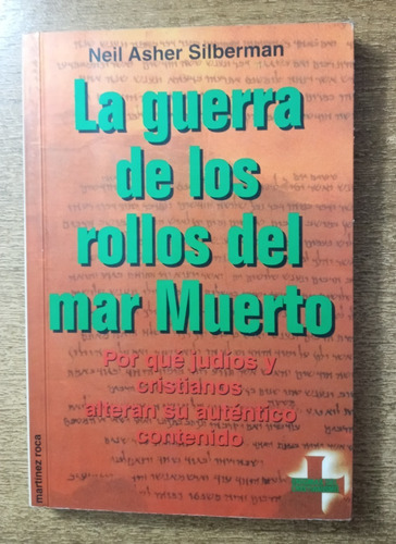 La Guerra De Los Rollos Del Mar Muerto /neil Asher Silberman