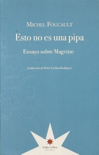 Esto No Es Una Pipa. Ensayo Sobre Magritte - Michel Foucault