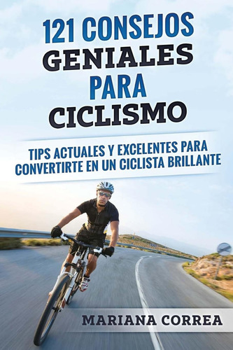 Livro: 121 Ótimas Dicas Para Andar De Bicicleta: Dicas Atuai