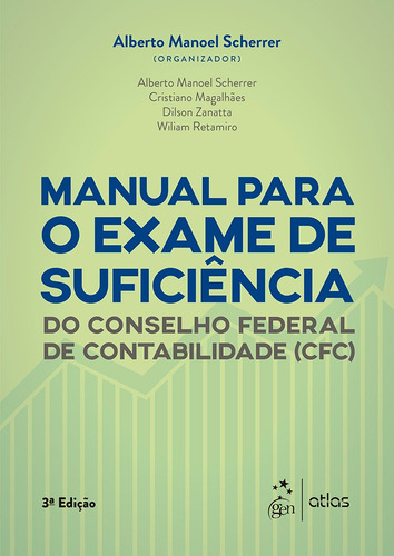 Manual Para O Exame De Suficiência Do Conselho Federal De Contabilidade, de Scherrer, Alberto Manoel. Editora Atlas Ltda., capa mole em português, 2017