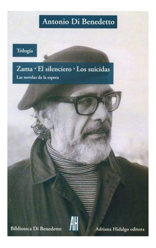 Zama, El Silencioso, Los Suicidas. Trilogia