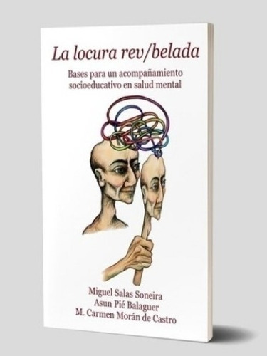 Salas Soneira, Balague, Moran- La Locura Rev/belada- Libro