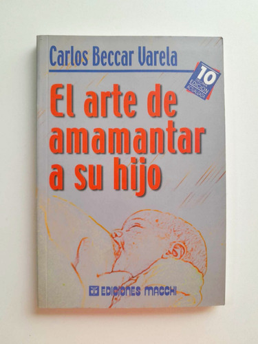 El Arte De Amamantar A Su Hijo - Carlos Beccar Varela