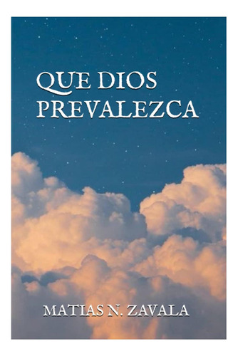 Libro: Que Dios Prevalezca (spanish Edition)