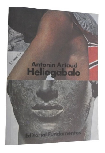 Heliogabalo Antonin Artaud Fundamentos Historia Biografia