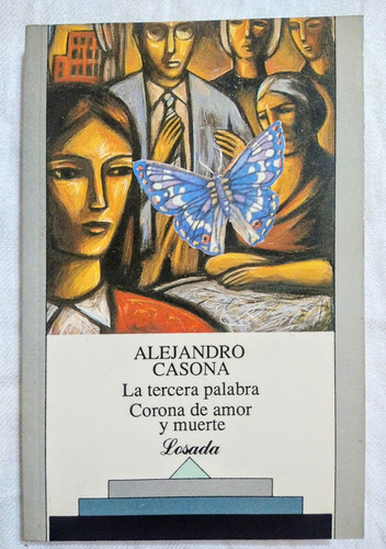 La Tercera Palabra / Corona De Amor Y Muerte, De A. Casona (Usado)