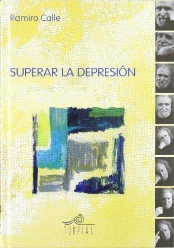 Superar La Depresion, De Ramiro Calle. Editorial Turpial, Tapa Dura En Español