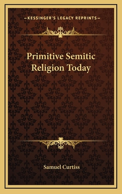 Libro Primitive Semitic Religion Today - Curtiss, Samuel