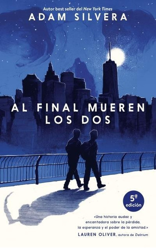Al Final Mueren Los Dos / Adam Silvera (envíos)