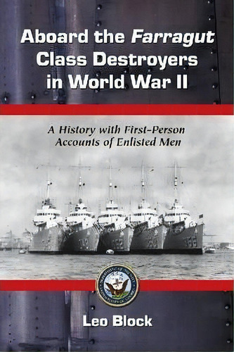 Aboard The Farragut Class Destroyers In World War Ii, De Leo Block. Editorial Mcfarland Co Inc, Tapa Blanda En Inglés