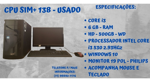 Cpu Sim+ - Intel Core I3 - Hd 500gb - 6 Ram + Monitor