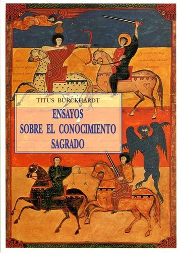 Ensayos Sobre El Conocimiento Sagrado De Titus Burckhardt