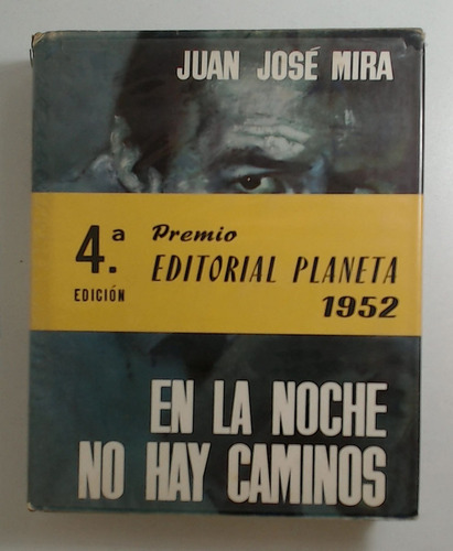 En La Noche No Hay Caminos - Mira, Juan Jose