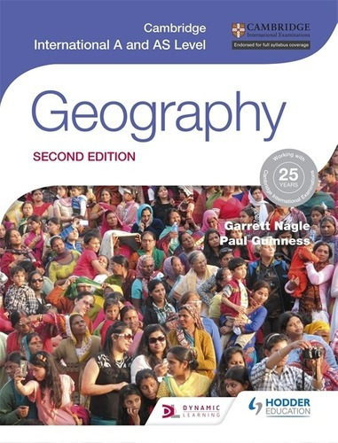 Cambridge International As/a Level - Geography  *2nd, de NAGLE,Garret & GUINNESS,Paul. Editorial HODDER EDUCATION. en inglés