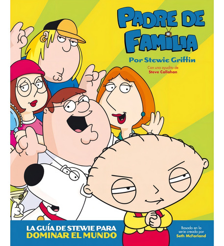 Padre De Familia - La Guía De Stewie Para Dominar El Mundo