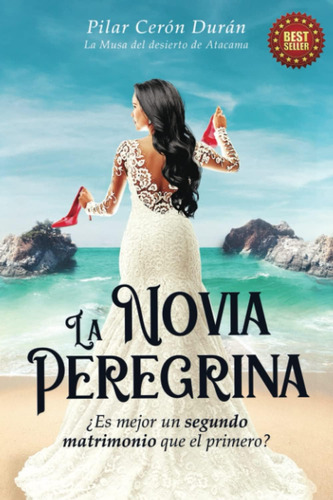 Libro: La Novia Peregrina: ¿es Mejor Un Segundo Matrimonio