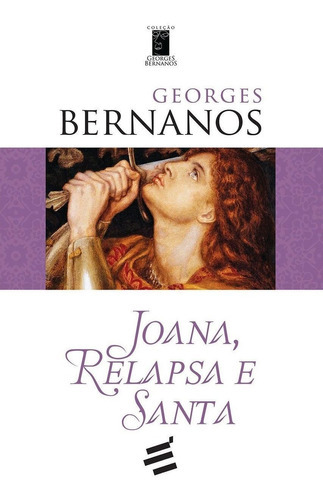 Joana, Relapsa E Santa, De Georges Bernanos. Editora É Realizações Em Português