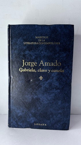 Gabriel, Clavo Y Canela.. - Jorge Amado