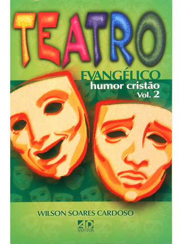 Teatro Evangelico - Humor Cristao Vol. 2 - Editora Ad Santos