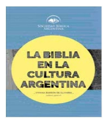 Biblia En La Cultura Argentina, La