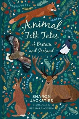 Animal Folk Tales Of Britain And Ireland - Sharon Jacksties