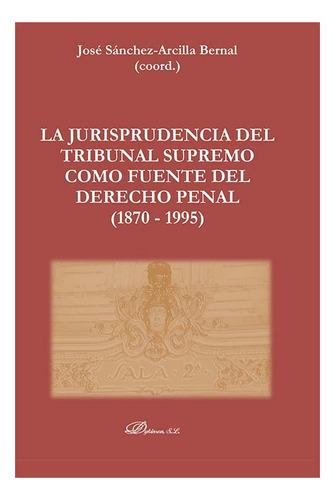 Libro La Jurisprudencia Del Tribunal Supremo Como Fuente ...