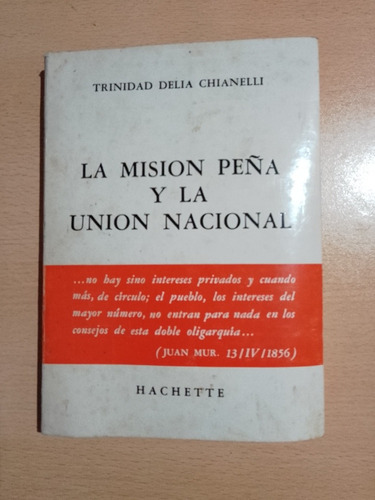 La Misión Peña Y La Unión Nacional. Trinidad Delia Chianelli