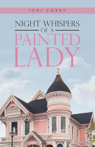 Night Whispers Of A Painted Lady, De Embry, Jodi. Editorial Westbow Pr, Tapa Blanda En Inglés