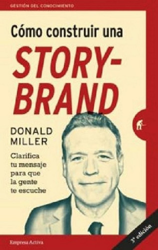 Como Construir Una Storybrand - Donald Miller