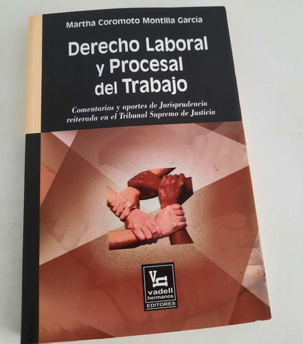 Derecho Laboral Y Procesal Del Trabajo. Martha Coromoto M