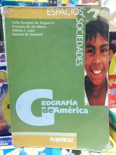 Geografia De America - Espacios - Kapelusz - Usado