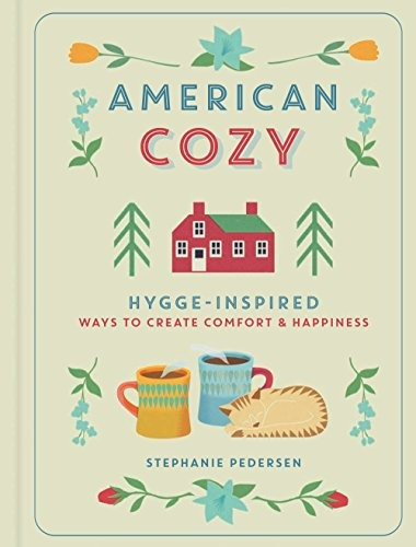 American Cozy Hyggeinspired Ways To Create Comfort  Y  Happi