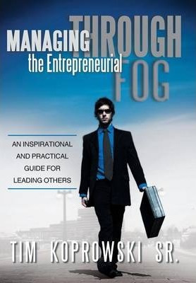 Libro Managing Through The Entrepreneurial Fog - Tim Kopr...