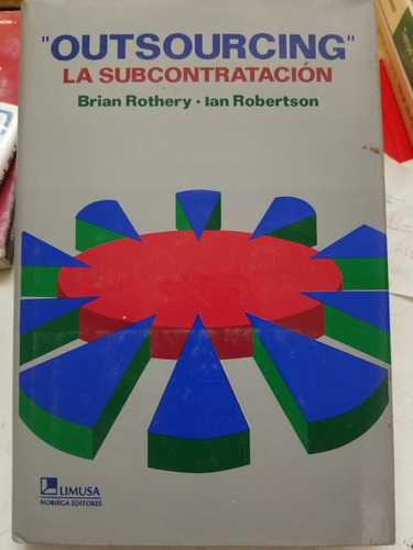 A1 Outsourcing La Subcontratación, Brian Rothery Robertson