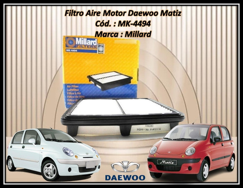 Filtro Aire Motor Daewoo Matiz 99/04  Cód.: Mk-4494 