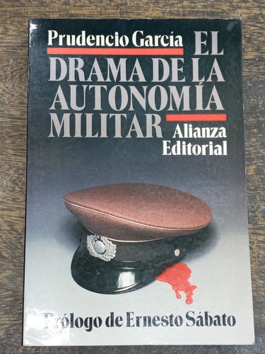 El Drama De La Autonomia Militar * Prudencio Garcia * 