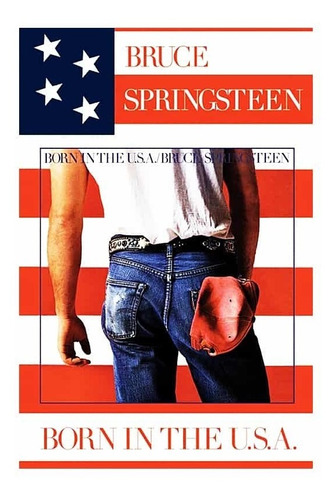 Poster Bruce Springsteen - Born In The Usa