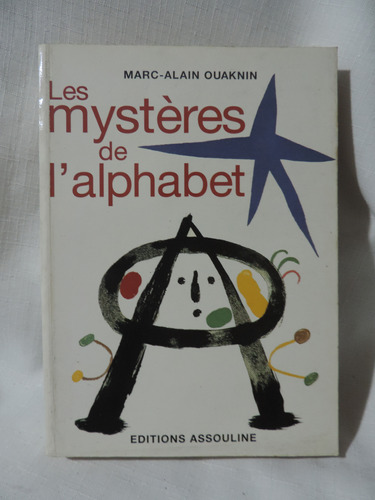 Les Mystéres De L' Alphabet  Marc - Alain Ouaknin 